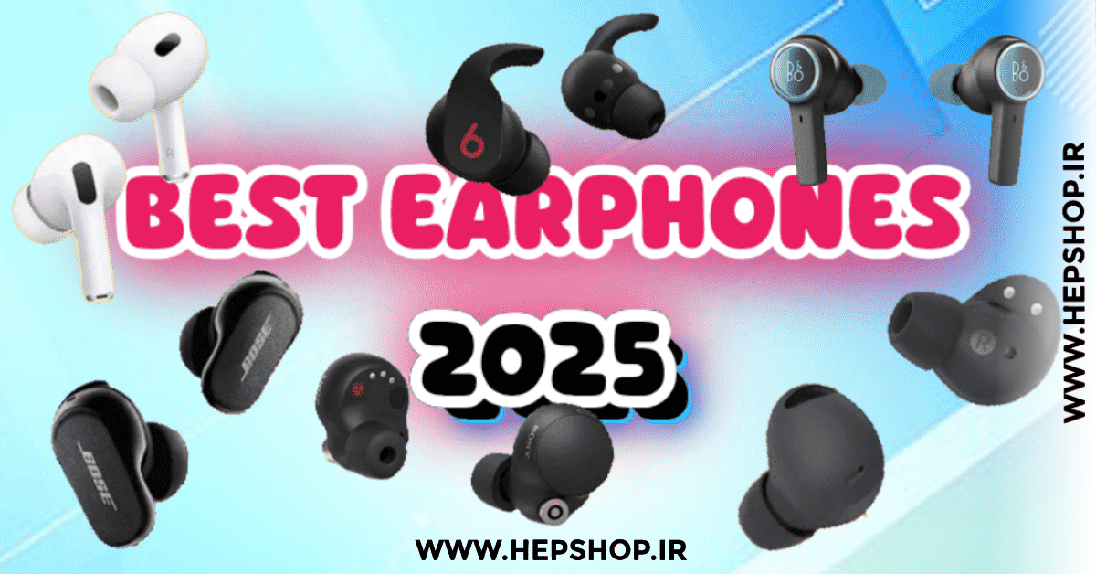 Best Earphones 2025 – The Ultimate Buying Guide for Audiophiles
